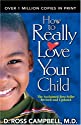 How to Really Love Your Child by Ross Campbell, M.D.