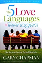 The Five Love Languages of Teenagers by Gary Chapman