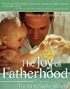 The Joy of Fatherhood: The First Twelve Months by Marcus Jacob Goldman MD